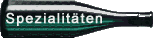 Unsere Spezialit�ten